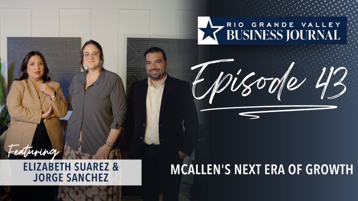 Cómo McAllen fusionó su EDC y su Cámara de Comercio… y consiguió una planta automovilística de 225 millones de dólares | con Elizabeth Suárez y Jorge Sánchez